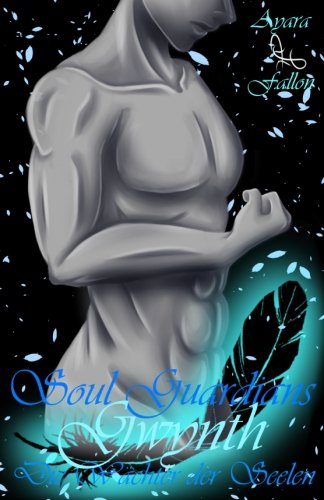 Die Wächter der Seelen: Gwynth (Soul Guardians, Band 5)