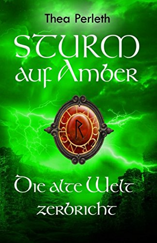 Sturm auf Amber: Die alte Welt zerbricht (Nebelländer, Band 2)