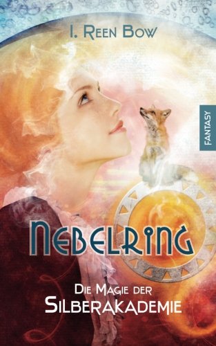Nebelring - Die Magie der Silberakademie