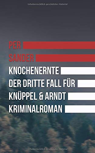 Knochenernte: Der dritte Fall für Knüppel und Arndt (Kriminalroman)