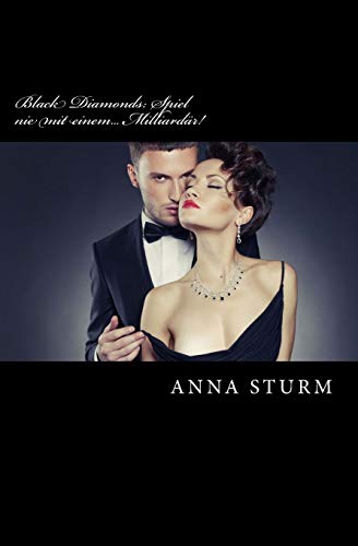 Black Diamonds: Spiel nie mit einem... Milliardaer!