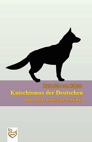 Katechismus der Deutschen: und andere politische Schriften