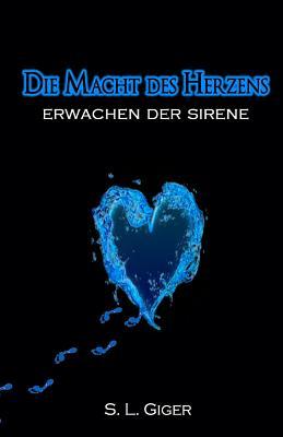 Die Macht des Herzens: Erwachen der Sirene