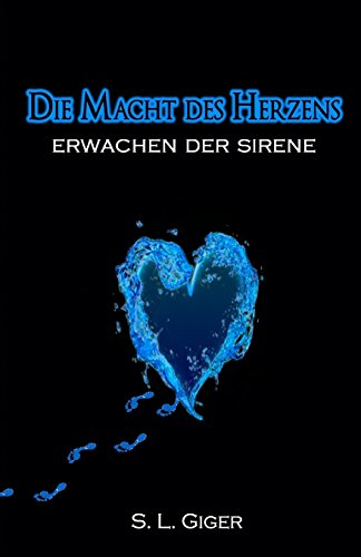 Die Macht des Herzens: Erwachen der Sirene
