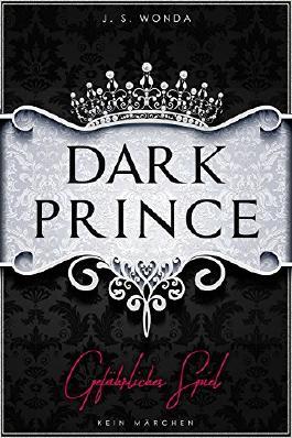Dark Prince: Gefährliches Spiel (Royaler Liebesroman)