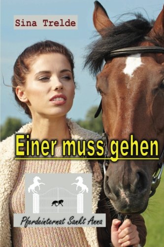 Einer muss gehen (Pferdeinternat Sankt Anna, Band 26)