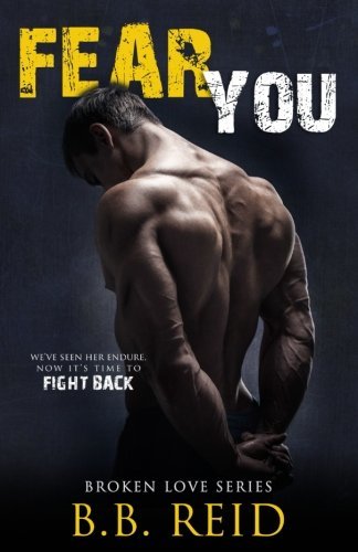 Fear You (Broken Love, Band 2)
