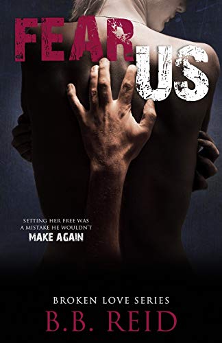 Fear Us (Broken Love, Band 3)