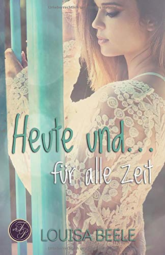 Heute und … für alle Zeit (Forrest Plaza Reihe, Band 5)