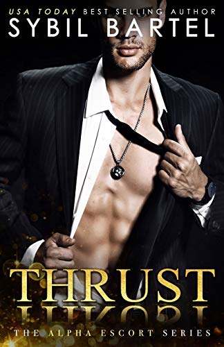 Thrust (The Alpha Escort Series, Band 1)