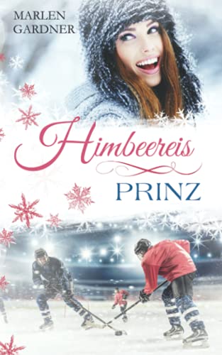 Himbeereisprinz (Himbeereis-Reihe, Band 1)