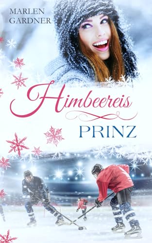 Himbeereisprinz (Himbeereis-Reihe, Band 1)