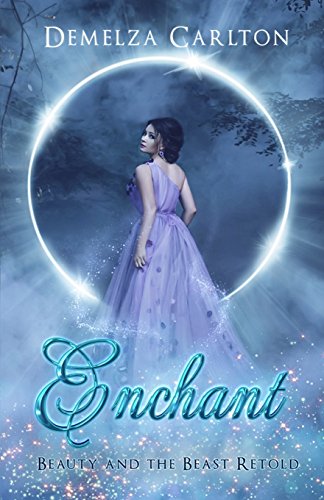 Enchant: Beauty and the Beast Retold (Romance a Medieval Fairytale, Band 1)