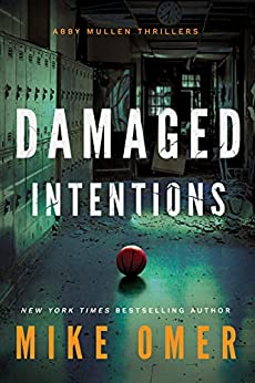 Damaged Intentions (Abby Mullen Thrillers, Band 2)
