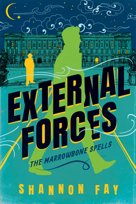 External Forces (The Marrowbone Spells, Band 2)