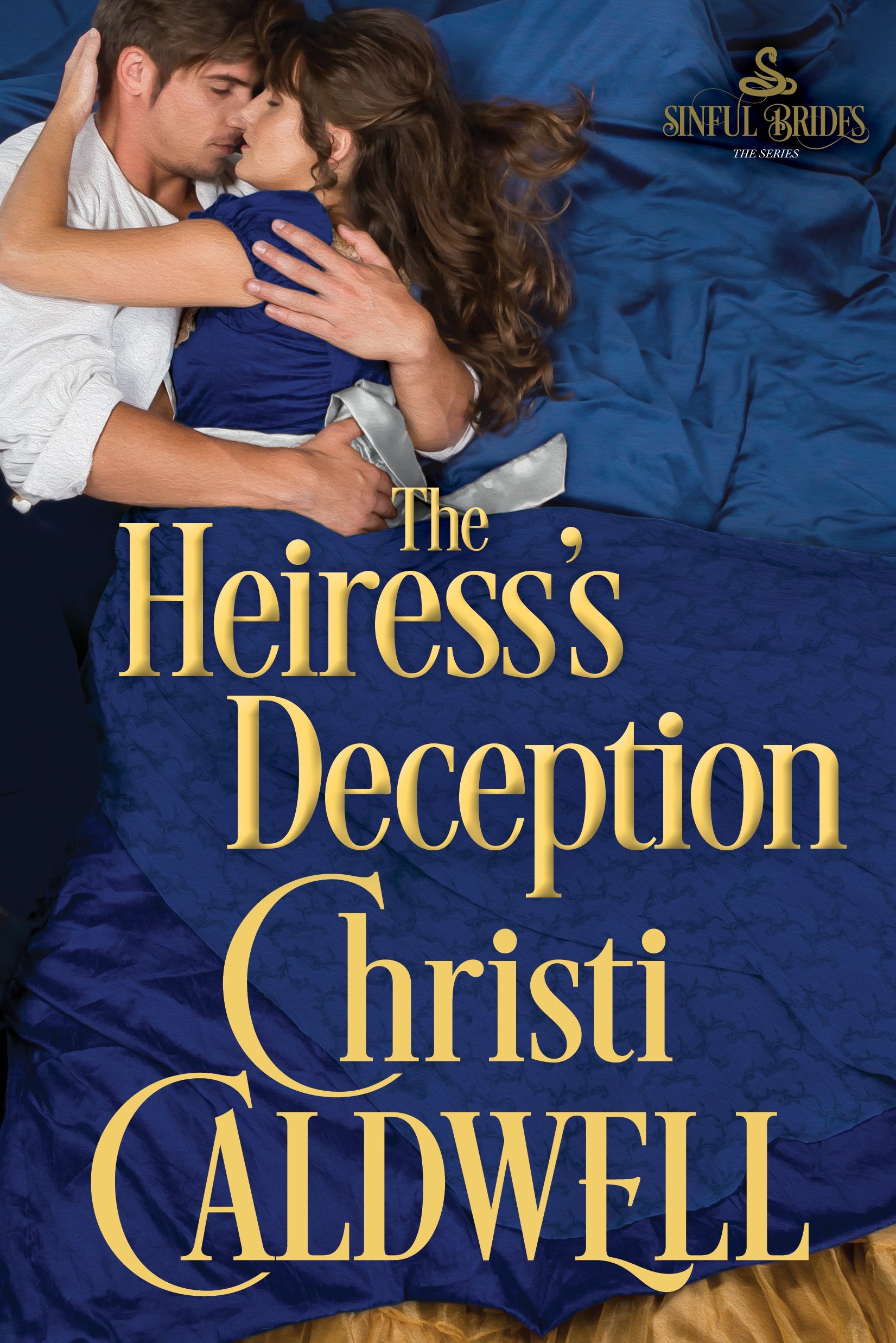 The Heiress's Deception (Sinful Brides, 4, Band 4)