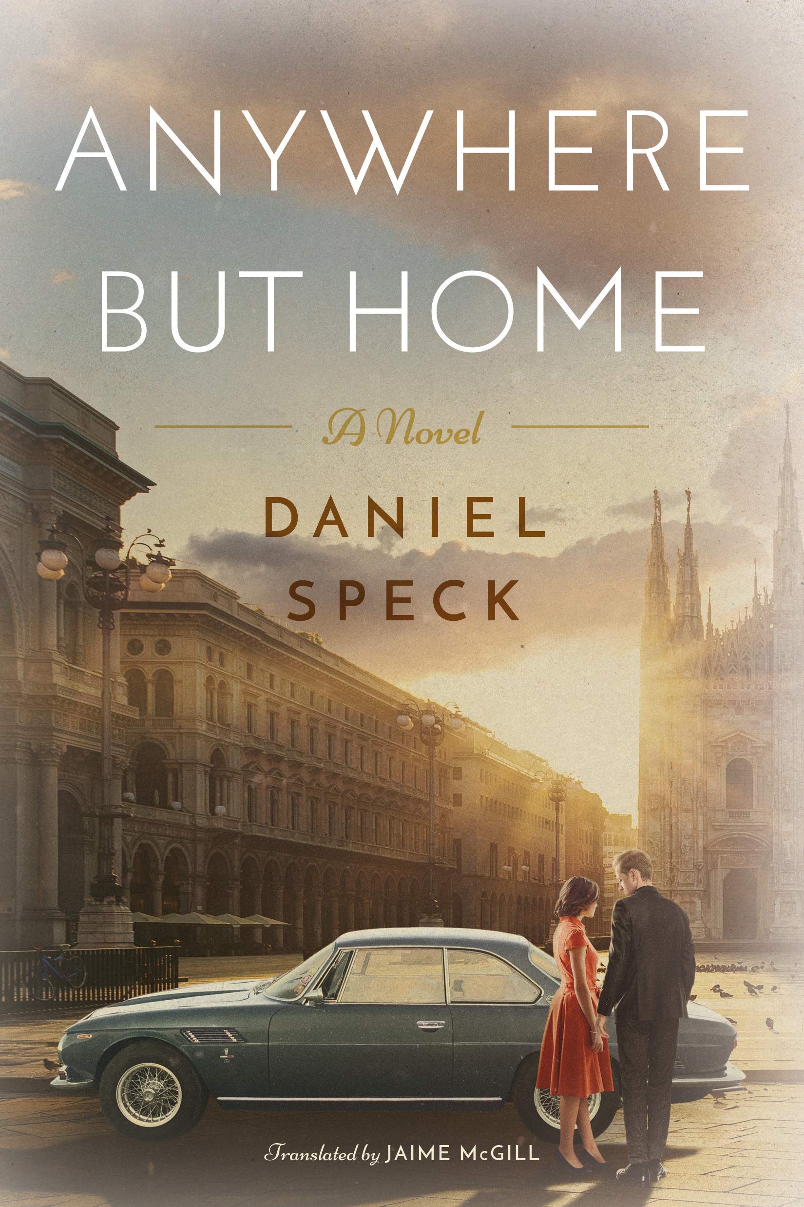 Anywhere But Home: A novel