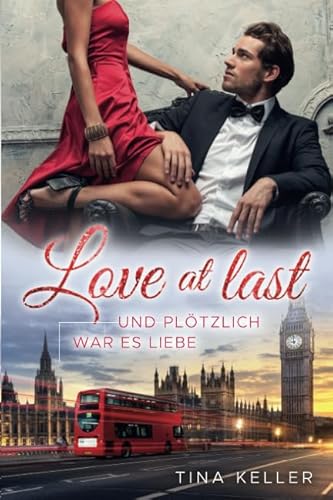 Und plötzlich war es Liebe (Sinnliche Liebesromane, Band 1)