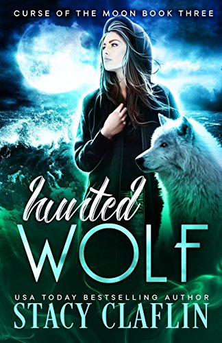 Hunted Wolf (Curse of the Moon, Band 3)