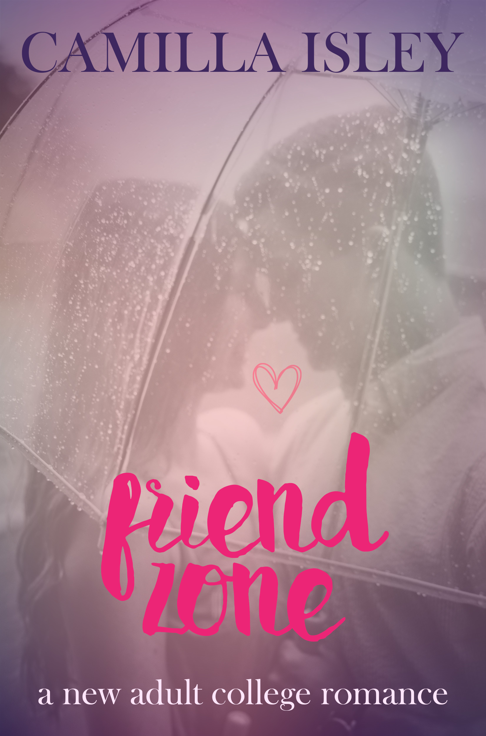 Friend Zone: A New Adult College Romance (Just Friends, Band 2)