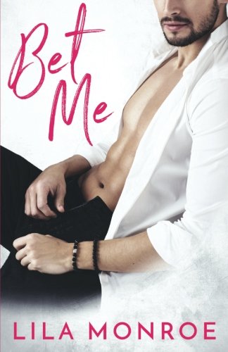 Bet Me: A Romantic Comedy