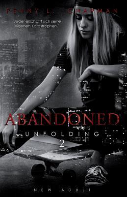 Abandoned (Unfolding, Band 2)