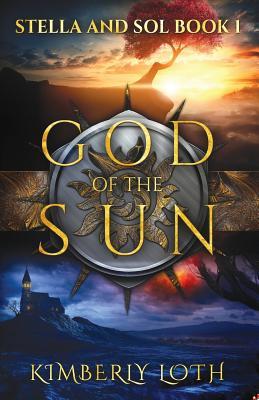 God of the Sun (Stella and Sol, Band 1)
