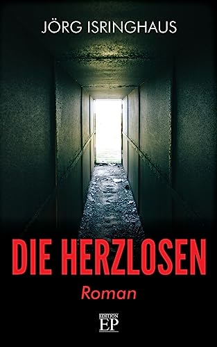 Die Herzlosen: Roman