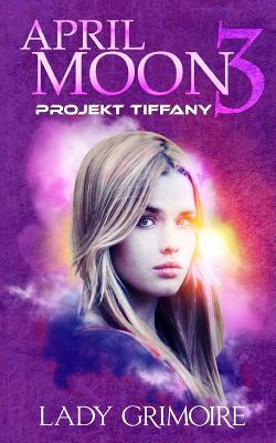 April Moon 3: Projekt Tiffany