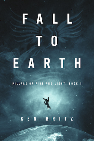 Fall to Earth (Pillars of Fire and Light Sci-Fi, Band 1)