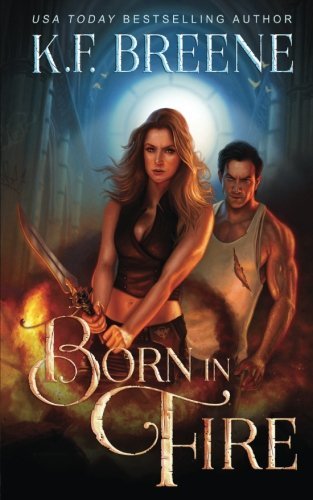 Born in Fire (Fire and Ice Trilogy, Band 1)