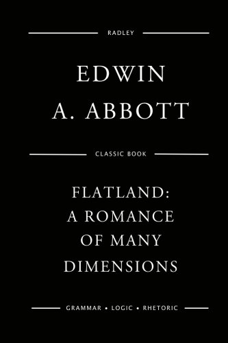 Flatland: A Romance Of Many Dimensions
