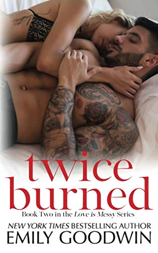 Twice Burned (Love is Messy, Band 2)