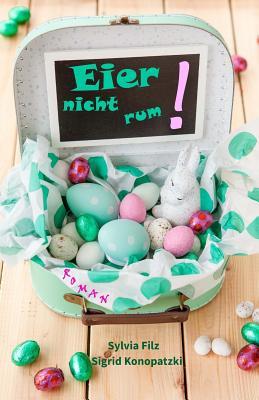 Eier nicht rum!