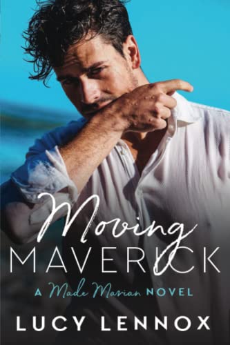 Moving Maverick: A Made Marian Novel