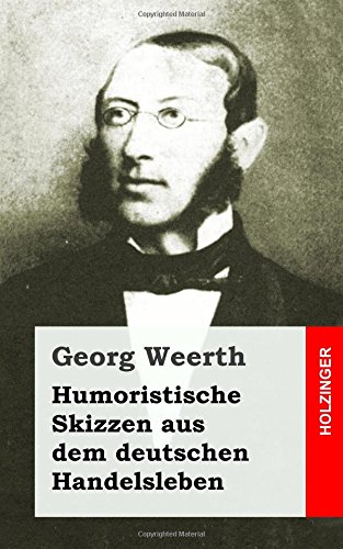 Humoristische Skizzen aus dem deutschen Handelsleben