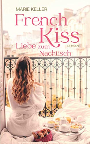 French Kiss: Liebe zum Nachtisch