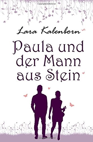 Paula und der Mann aus Stein (Pfaelzische Liebe, Band 2)