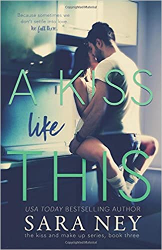 A Kiss Like This (Kiss and Make Up, Band 3)