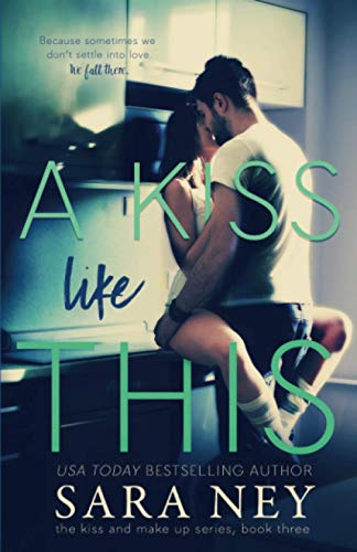 A Kiss Like This (Kiss and Make Up, Band 3)