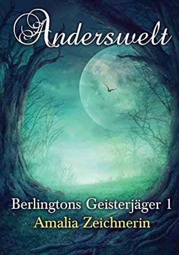 Berlingtons Geisterjäger 1 - Anderswelt