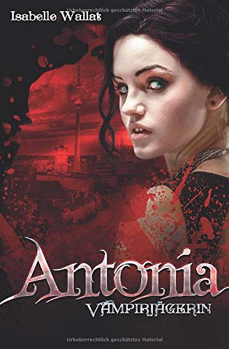 Antonia: Vampirjaegerin