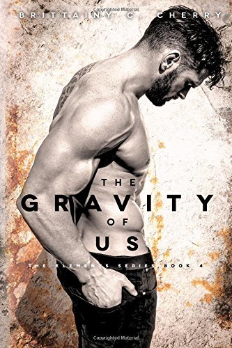 The Gravity of Us (THE ELEMENTS SERIES, Band 4)