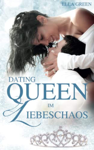 Dating Queen im Liebeschaos (Melfort, Band 2)
