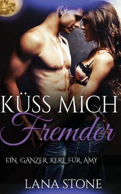 Küss mich, Fremder!