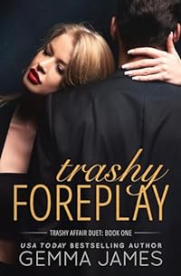 Trashy Foreplay (Trashy Affair, Band 1)