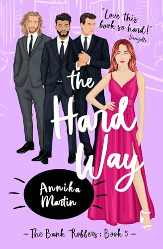 The Hard Way (The Bank Robbers, Band 5)