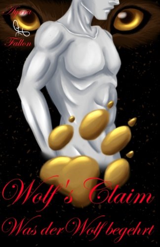 Wolf's Claim: Was der Wolf begehrt