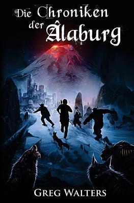 Die Chroniken der Alaburg (Die Farbseher Saga, Band 3)