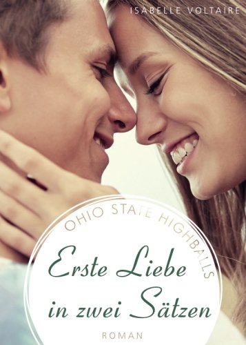 Erste Liebe in zwei Sätzen (Highballs, Band 5)